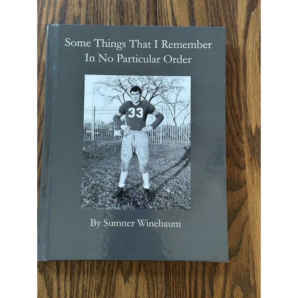 Some Things That I Remember In‎ No Particular Order Sumner Winebaum (Sculptor)